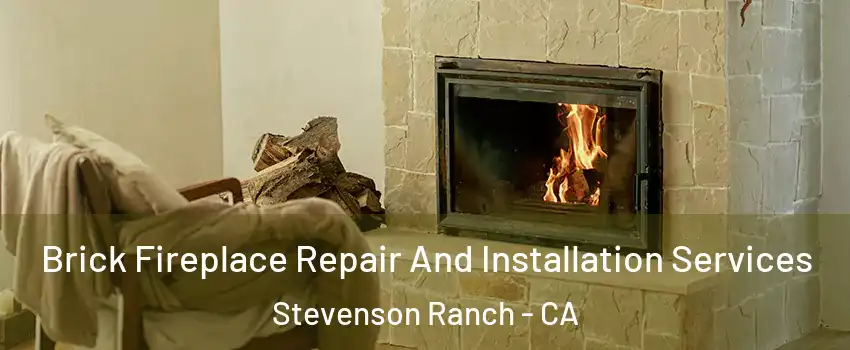  Brick Fireplace Repair And Installation Services Stevenson Ranch - CA