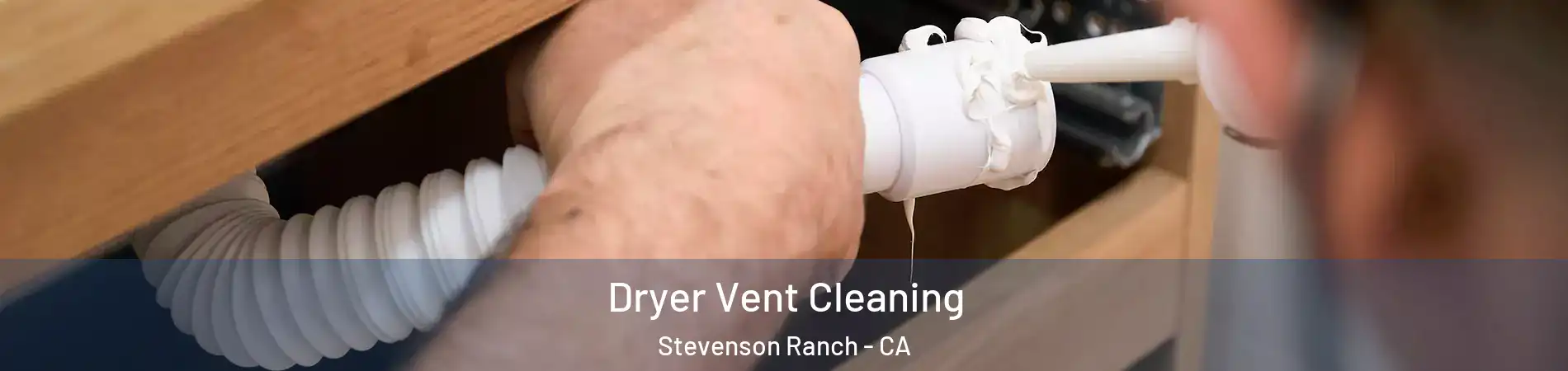  Dryer Vent Cleaning Stevenson Ranch - CA