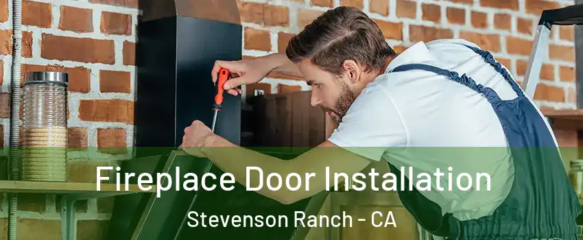  Fireplace Door Installation Stevenson Ranch - CA