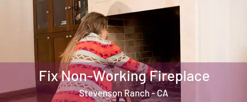  Fix Non-Working Fireplace Stevenson Ranch - CA