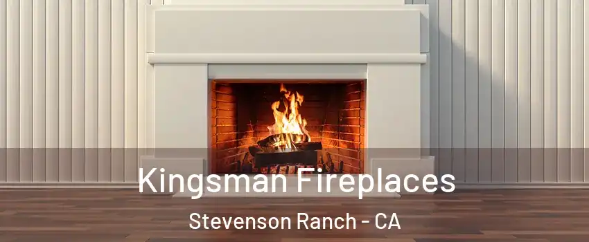  Kingsman Fireplaces Stevenson Ranch - CA
