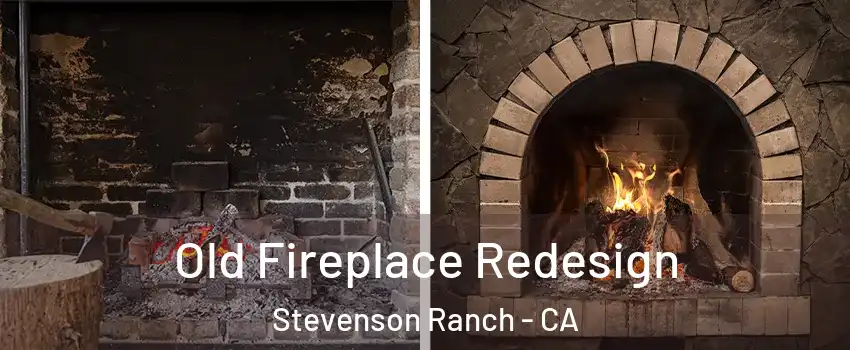  Old Fireplace Redesign Stevenson Ranch - CA