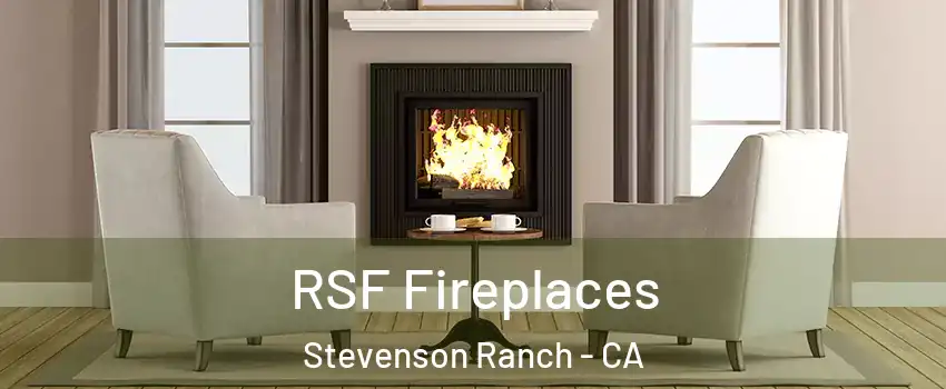  RSF Fireplaces Stevenson Ranch - CA